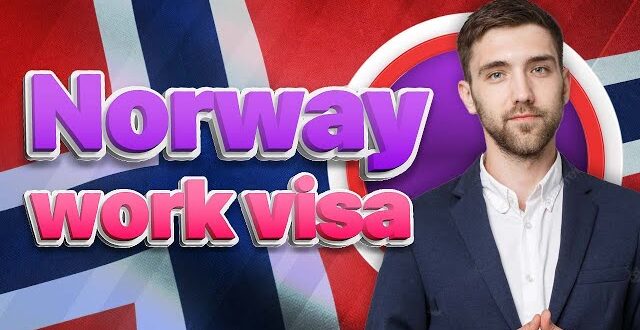 Norway Work Permit Visa Application Process